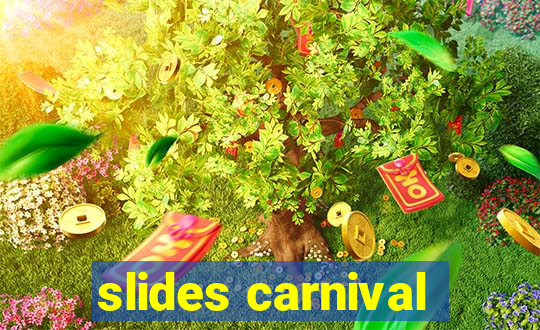 slides carnival